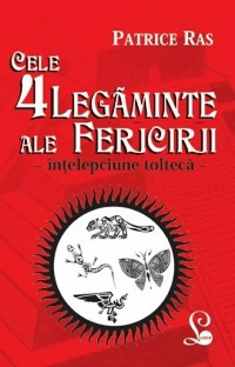 "Cele 4 legaminte ale fericirii", despre o noua conceptie a fericirii