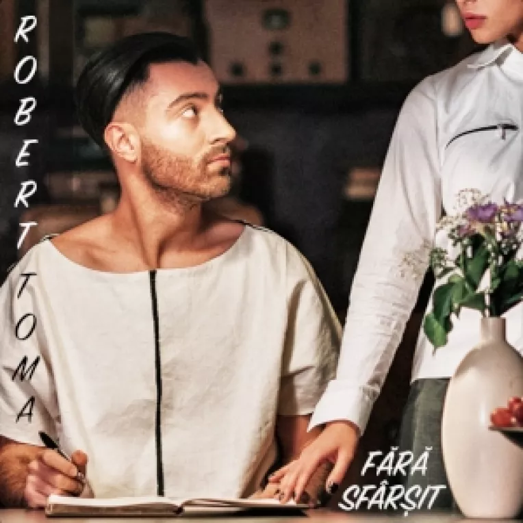 Robert Toma lanseaza piesa si videoclipul Fara sfarsit